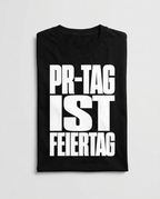 PR-Tag Ist Feiertag T-Shirt Flatlay