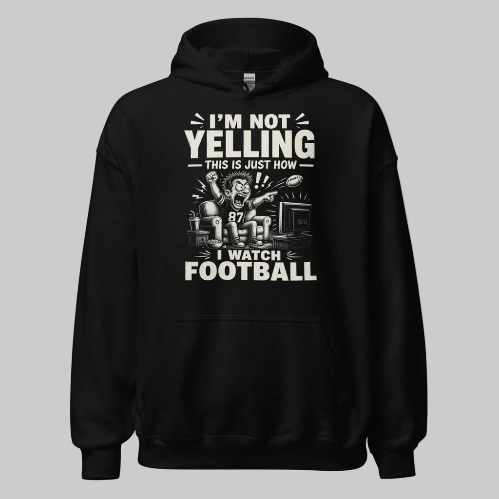 Hoodie "NOT YELLING" – Football Streetwear S–5XL | Black Ursus - Streetwear - size_range | Black Ursus