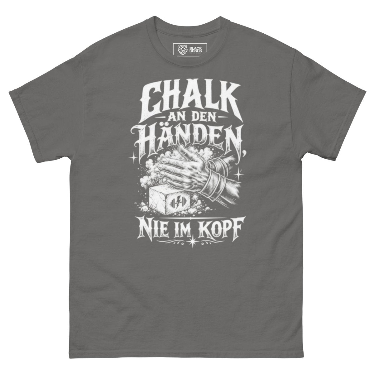 T-Shirt "Chalk An Den Händen, Nie Im Kopf" – Gym & Bodybuilding S–5XL | Black Ursus - Streetwear - size_range | Black Ursus