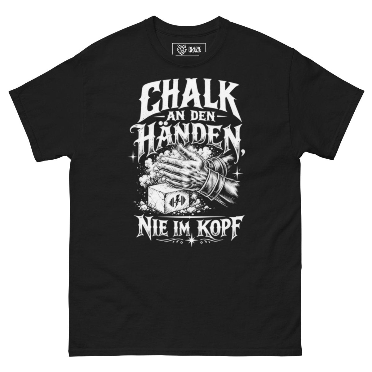 T-Shirt "Chalk An Den Händen, Nie Im Kopf" – Gym & Bodybuilding S–5XL | Black Ursus - Streetwear - size_range | Black Ursus