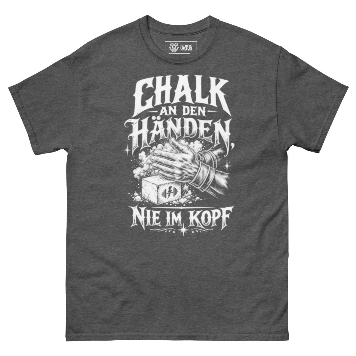 T-Shirt "Chalk An Den Händen, Nie Im Kopf" – Gym & Bodybuilding S–5XL | Black Ursus - Streetwear - size_range | Black Ursus