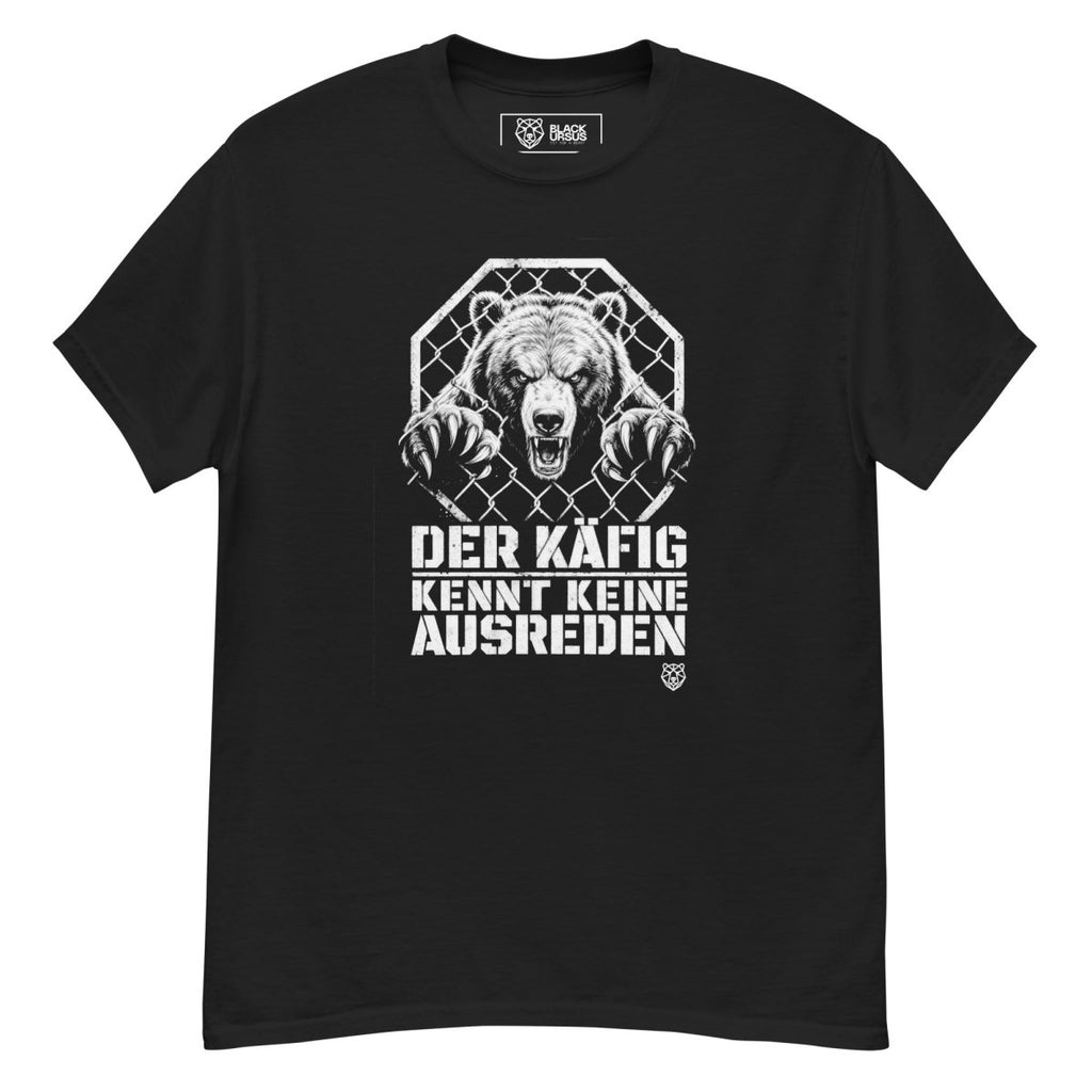 T-Shirt "Der Käfig Kennt Keine Ausreden" – MMA & Käfigkampf S–5XL | Black Ursus - Streetwear - S–5XL | Black Ursus