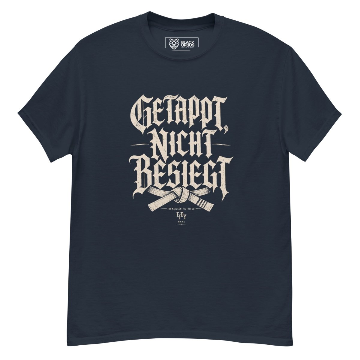 T-Shirt "GETAPPT, NICHT BESIEGT" – BJJ & Jiu-Jitsu S–5XL | Black Ursus - Streetwear - size_range | Black Ursus