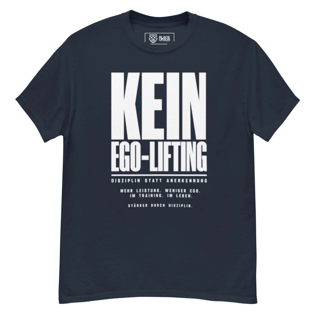 T-Shirt "Kein Ego-Lifting" – Gym & Bodybuilding S–5XL | Black Ursus - Streetwear - size_range | Black Ursus