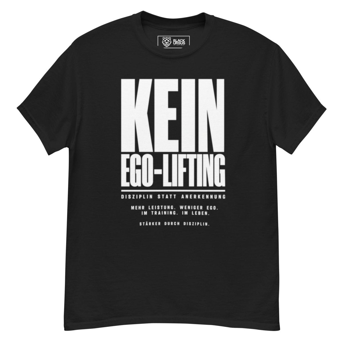 T-Shirt "Kein Ego-Lifting" – Gym & Bodybuilding S–5XL | Black Ursus - Streetwear - size_range | Black Ursus