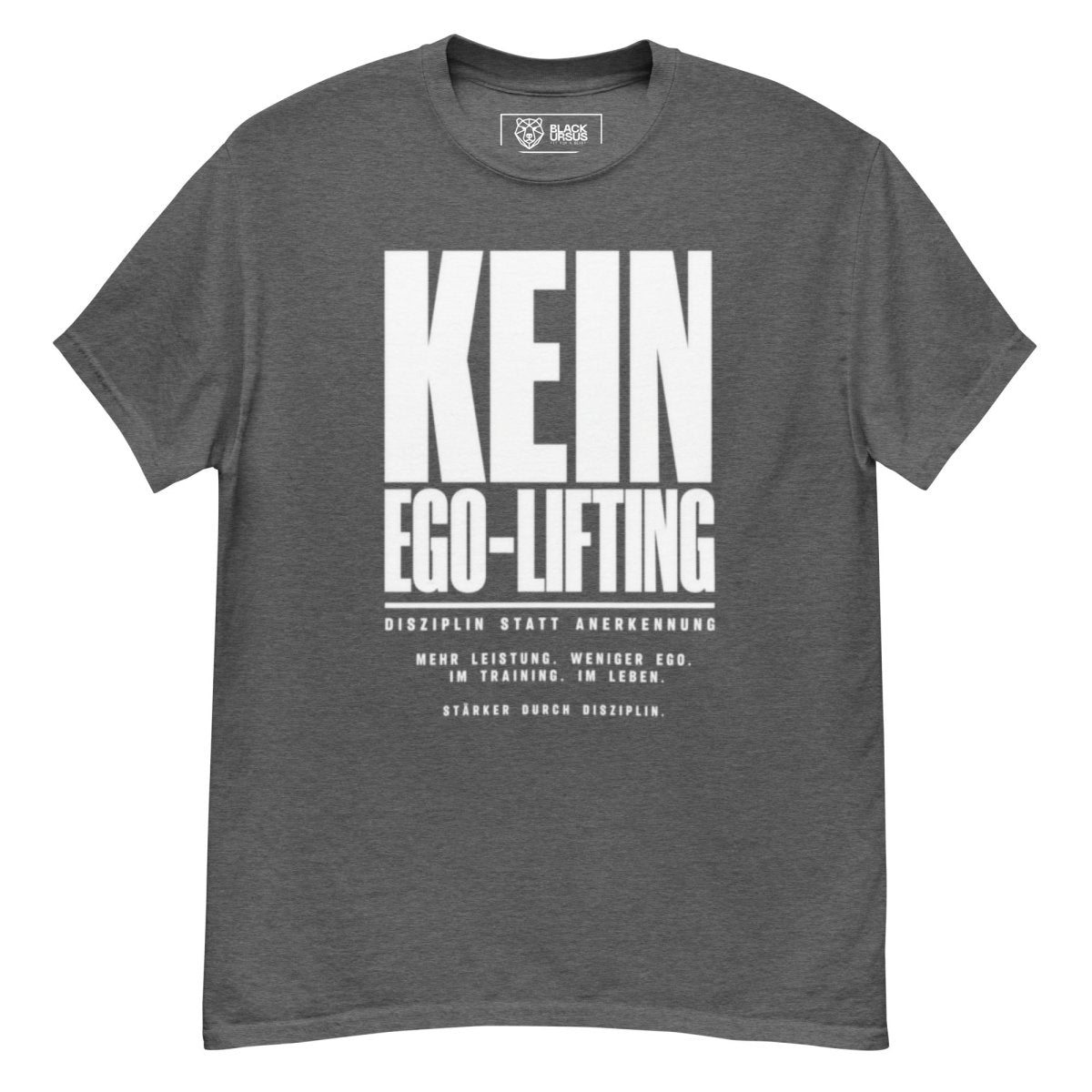 T-Shirt "Kein Ego-Lifting" – Gym & Bodybuilding S–5XL | Black Ursus - Streetwear - size_range | Black Ursus