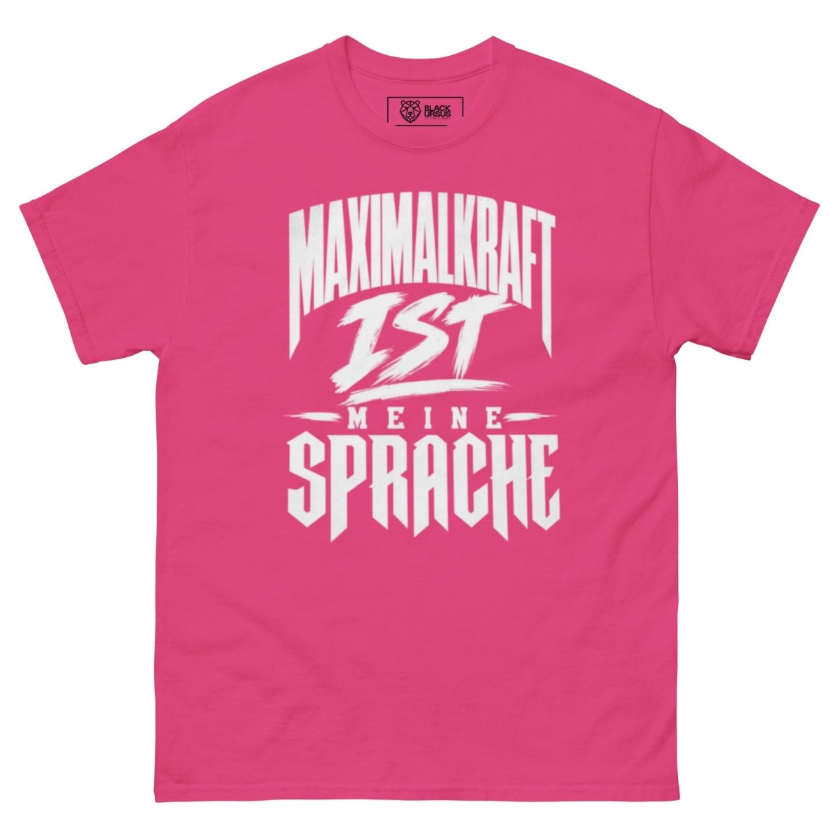 T-Shirt "Maximalkraft Ist Meine Sprache" – Gym & Bodybuilding S–5XL | Black Ursus - Streetwear - size_range | Black Ursus