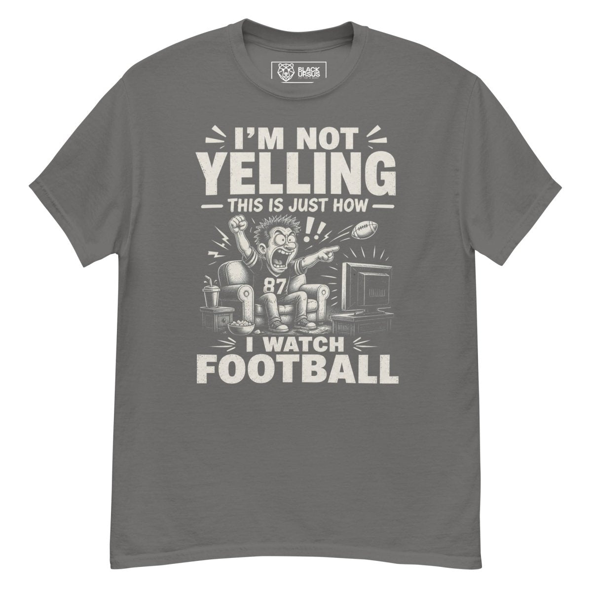 T-Shirt "NOT YELLING" – Football Streetwear S–5XL | Black Ursus - Streetwear - size_range | Black Ursus