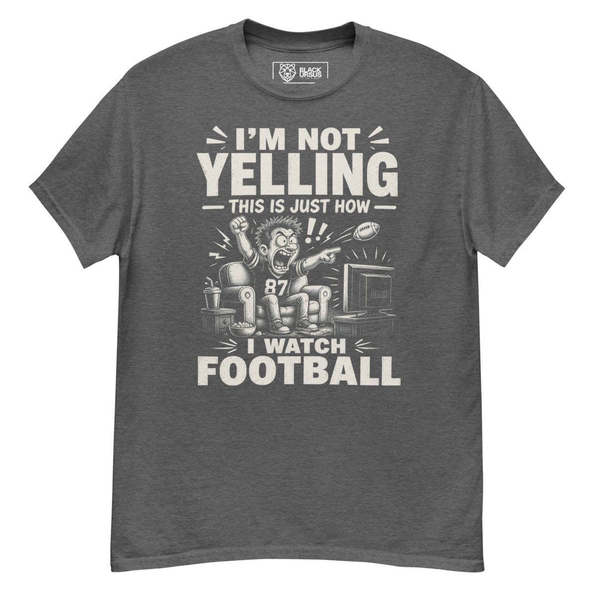 T-Shirt "NOT YELLING" – Football Streetwear S–5XL | Black Ursus - Streetwear - size_range | Black Ursus