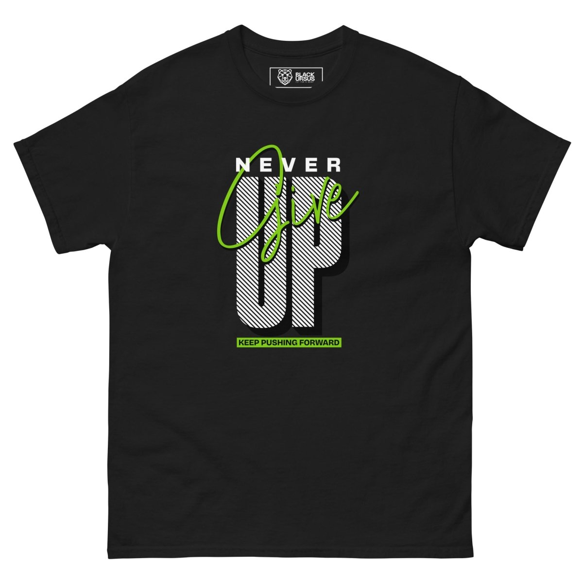 Unisex T-Shirt "Never give up" - Streetwear - size_range | Black Ursus
